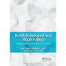 Rainfall-Induced Soil Slope Failure: Stability Analysis and Probabilistic Assessment