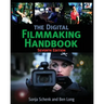 The Digital Filmmaking Handbook