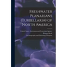 Freshwater Planarians (Turbellaria) of North America