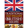 Traditional Old English (British) Recipes