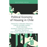 Political Economy of Housing in Chile