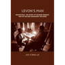 Levon's Man: Woodstock, the Death of Richard Manuel, and My Decade Managing The Band