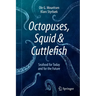 Octopuses, Squid & Cuttlefish: Seafood for Today and for the Future