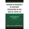 Humor in Pedagogy in Tertiary Education in the Age of Covid-19: Bosnia in Comparative Perspective
