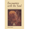 Encounters with the Soul