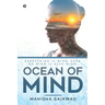 Ocean of Mind: Everything is mind, even no mind is also mind.