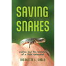 Saving Snakes: Snakes and the Evolution of a Field Naturalist