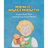 Howie Hugemouth