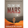 Colony One Mars: A SciFi Thriller