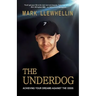 The Underdog: Achieving Your Dreams Against The Odds