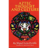 Aztec Thought and Culture: A Study of the Ancient Nahuatl Mindvolume 67