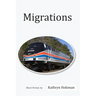 Migrations: Short Stories by Kathryn Holzman