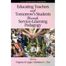 Educating Teachers and Tomorrow's Students through Service-Learning Pedagogy