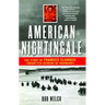 American Nightingale: The Story of Frances Slanger, Forgotten Heroine of Normandy