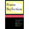 Frame Reflection: Toward the Resolution of Intractrable Policy Controversies