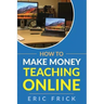 How to Make Money Teaching Online