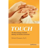 Touch: The Neurobiology of Health, Healing, and Human Connection
