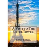 A Visit to The Eiffel Tower.