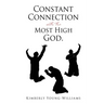 Constant Connection with the Most High God.