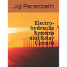 Electro-hydraulic Systems and Relay Circuits