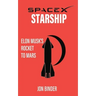 SpaceX Starship: Elon Musk's Rocket to Mars