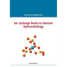 Ion Exchange Resins in Uranium Hydrometallurgy: Second Edition