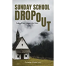 Sunday School Dropout