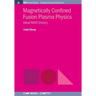 Magnetically Confined Fusion Plasma Physics: Ideal MHD theory