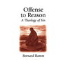 Offense to Reason: A Theology of Sin