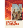 Signs of Cleopatra: Reading an Icon Historically