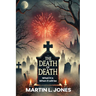 The Death of Death: What it is and When it will be