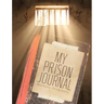 My Prison Journal