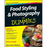 Food Styling and Photography for Dummies