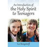 An Introduction of the Holy Spirit to Teenagers