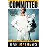 Committed: A Rabble-Rouser's Memoir