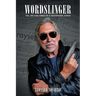 Wordslinger: The Life and Times of a Newspaper Junkie