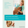 How to Start a Home-based Pet Grooming Business