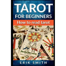 Tarot for Beginners: How to Read Tarot