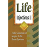 Life Injections II: Further Connections of Scripture to the Human Experience