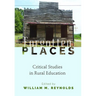 Forgotten Places: Critical Studies in Rural Education