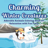 Charming Winter Creatures: Adorable Animals Coloring Book for Relaxation A Cozy Collection of Cute Creatures to Color and Unwind During the Winter Sea