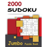 2000 Sudoku - Jumbo Puzzle Book: Giant Bargain Sudoku Puzzle Book - 2000 Problems - Easy, Medium, Hard and Expert - 4 Books in 1