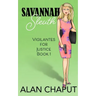 Savannah Sleuth: Vigilantes for Justice Book One