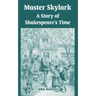 Master Skylark: A Story of Shakespeare's Time