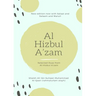 Al Hizbul Azam - Selected Duas from Al-Hizbul A'zam