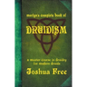 Merlyn's Complete Book of Druidism: A Master Course in Druidry for Modern Druids
