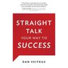 Straight Talk Your Way to Success