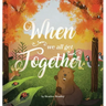 When We All Get Together