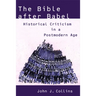 The Bible after Babel: Historical Criticism in a Postmodern Age