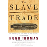 The Slave Trade: The Story of the Atlantic Slave Trade: 1440 - 1870